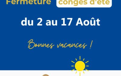 Fermeture estivale MGB du 2 au 17 août